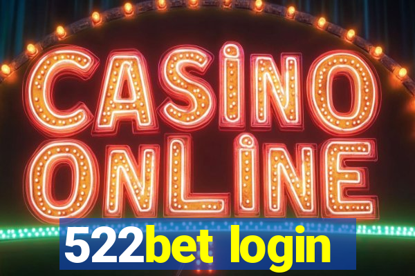 522bet login